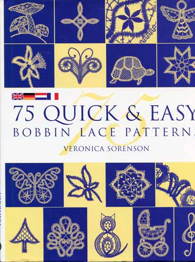 75 Quick & Easy Bobbin Lace Patterns von Veronica Sorenson
